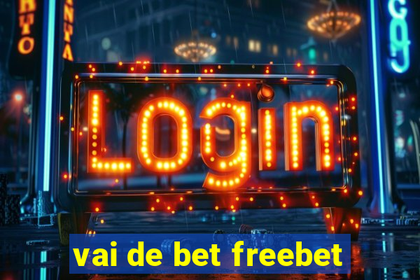 vai de bet freebet